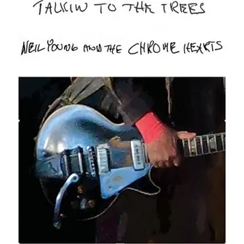 Zahraniční hudba LP Neil Young and The Chrome Hearts - Talkin To The Trees (Clear vinyl)