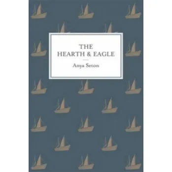 Učebnice Hearth and Eagle (Anya Seton)(Brožovaná)