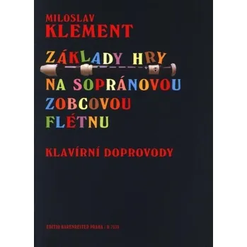 Základy hry na sopránovou zobcovou flétnu - Miloslav Klement