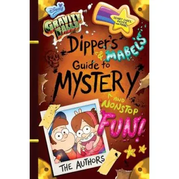 Gravity Falls: Dipper's and Mabel's Guide to Mystery and Nonstop Fun! - Rob Renzetti a kol. [EN] (2014, pevná)