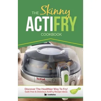 The Skinny Actifry Cookbook: Cooknation [EN] (2014, brožovaná)