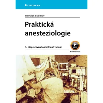 Praktická anesteziologie - Málek Jiří,