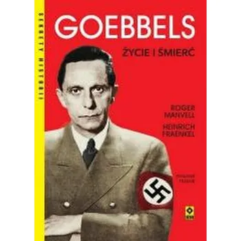 Literární biografie Goebbels. Życie i śmierć wyd. 2025 - Roger Manvell