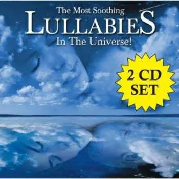 Zahraniční hudba CD Most Soothing Lullabies In The Universe / Various: Most Soothing Lullabies In The Universe / Various 2004