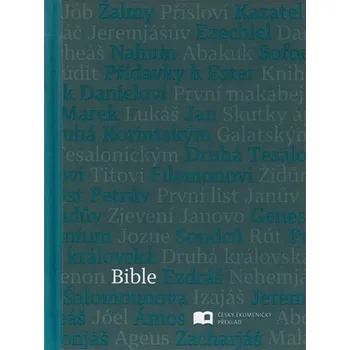 Duchovní literatura Bible: Český ekumenický překlad s DTK (2017, pevná)