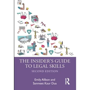 The Insider's Guide to Legal Skills - Allbon, Emily; Kaur-Dua, Sanmeet [EN] (2023, Brožovaná, Taylor & Francis Ltd)