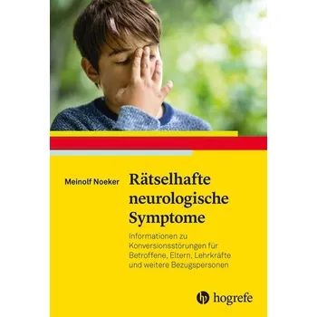 Rätselhafte neurologische Symptome - Noeker, Meinolf