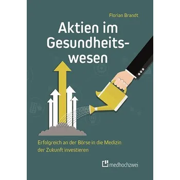Aktien im Gesundheitswesen - Brandt, Florian