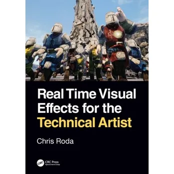 Technika Real Time Visual Effects for the Technical Artist - Roda, Chris