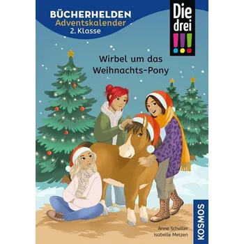 První čtění Die drei !!!, Bücherhelden 2. Klasse, Adventskalender, Wirbel um das Weihnachts-Pony - Scheller, Anne