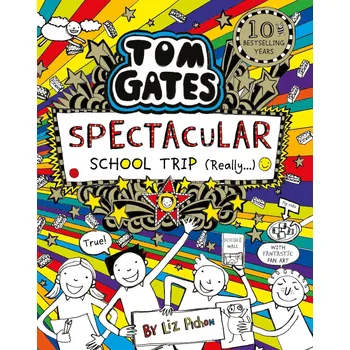 Kniha Tom Gates: Spectacular School Trip (Really.) – Liz Pichon