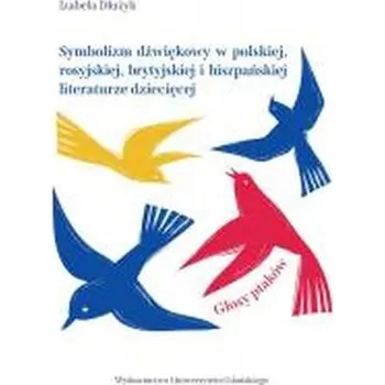 Symbolizm dźwiękowy w polskiej, rosyjskiej.. - Izabela Dłużyk