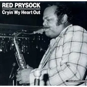 Zahraniční hudba LP Red Prysock: Cryin Me Heart Out 2009