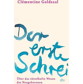 Der erste Schrei - Goldszal, Clémentine