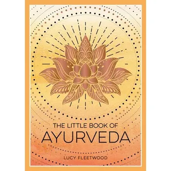 The Little Book of Ayurveda - Fleetwood, Lucy