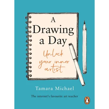 Umění A Drawing a Day: Unlock Your Inner Artist – Tamara Michael