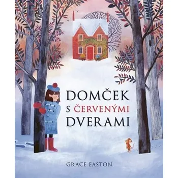 Domček s červenými dverami - Easton, Grace