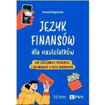 Język finansów dla nastolatków - Rygielski Paweł
