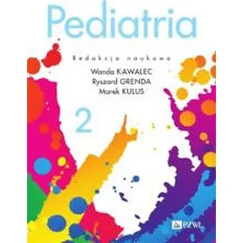 Pediatria T. 2 - Wanda Kawalec, Ryszard Granda, Marek Kulus
