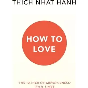 Cizojazyčná kniha How To Love (Thich Hanh, )