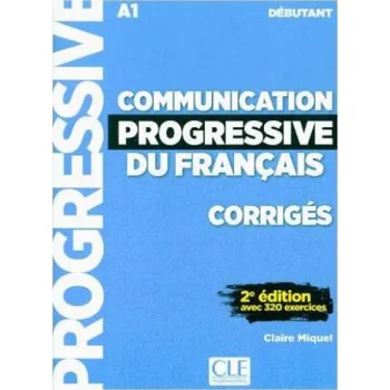Francouzský jazyk Communication progressive du français, Niveau débutant, Corrigés: Niveau A1 – Claire Miquel (FR)