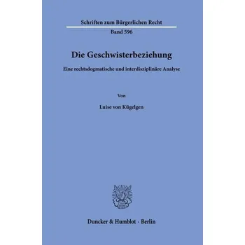 Die Geschwisterbeziehung - Behrendt, Anna-Luise