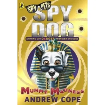 Spy Dog: Mummy Madness – Andrew Cope (EN)