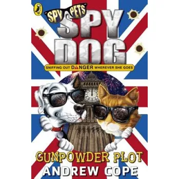 Cizojazyčná kniha Spy Dog: The Gunpowder Plot – Andrew Cope (EN)