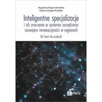 Inteligentne specjalizacje... - Szewczuk Adam, Kogut-Jaworska Magdalena, Zioło Magdalena