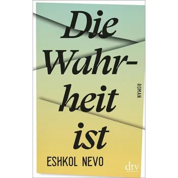 Die Wahrheit ist - Nevo, Eshkol