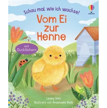Příroda Schau mal, wie ich wachse! Vom Ei zur Henne