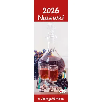 Kalendář Kalendarz 2026 paskowy dr Jadwigi Górnickiej Nalewki KP2