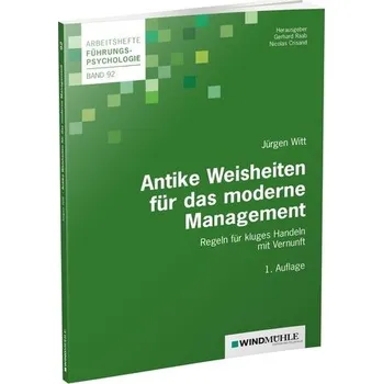 Antike Weisheiten für das moderne Management - Witt, Jürgen