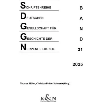 Schriftenreihe der Deutschen Gesellschaft für Geschichte der Nervenheilkunde - Müller, Thomas