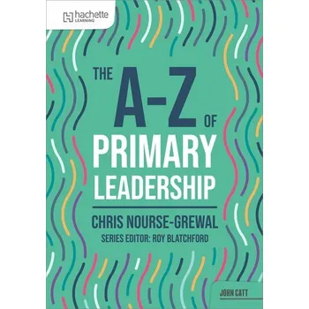 The A-Z of Primary Leadership - Lubs, Bernd