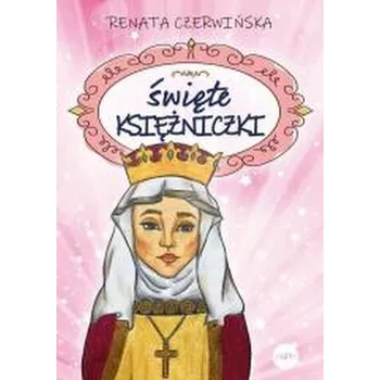 Święte księżniczki - Renata Czerwińska