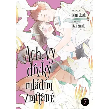 Ach, vy dívky mládím zmítané 7 - Okada Mari