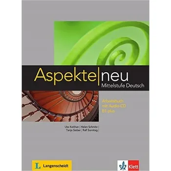 Německý jazyk Aspekte Neu Mittelstufe Deutsch Arbeitsbuch mit Audio-CD B1 plus Ute Koithan,Helen Schmitz,Tanja Sieber,Ralf Sonnta