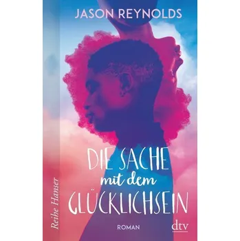 Die Sache mit dem Glücklichsein - Reynolds, Jason