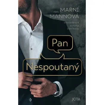 Pan Nespoutaný - Mannová Mani