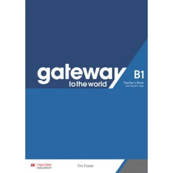 Cizojazyčná kniha Gateway to the world B1, m. 1 Buch, m. 1 Beilage: Teacher's Book + App – Tim Foster (EN)