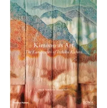 Umění Kimono as Art – Dale Gluckman (EN)