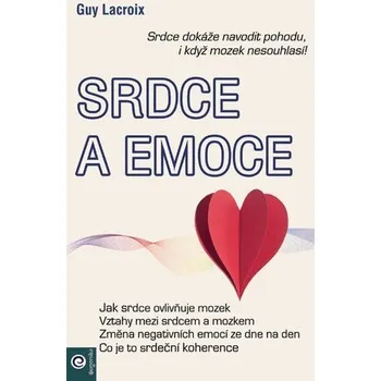 Srdce a emoce - Lacroix Guy