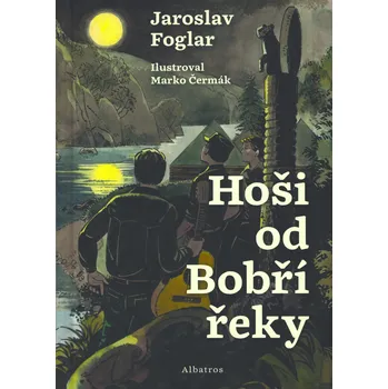 Hoši od Bobří řeky - Jaroslav Foglar (2018, pevná)