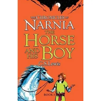 Cizojazyčná kniha The Chronicles of Narnia: The Horse and His Boy