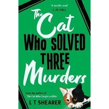 Cizojazyčná kniha The Cat Who Solved Three Murders: A Cosy Mystery Perfect for Cat Lovers
