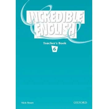 Anglický jazyk Incredible English 6 Teacher's Book