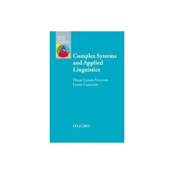 Cizojazyčná kniha OXFORD APPLIED LINGUISTICS: Complex Systems and Applied Linguistics an Introduction