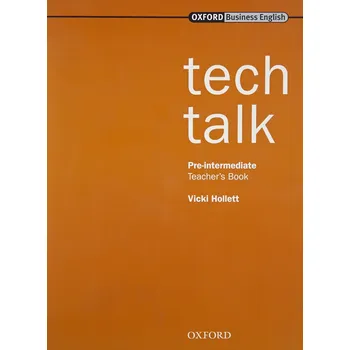 Anglický jazyk Tech Talk Pre-intermediate Teacher' s Book