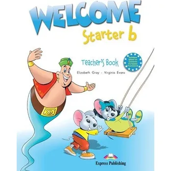 Anglický jazyk Welcome Starter B Teacher's Book (Interleaved with Posters)